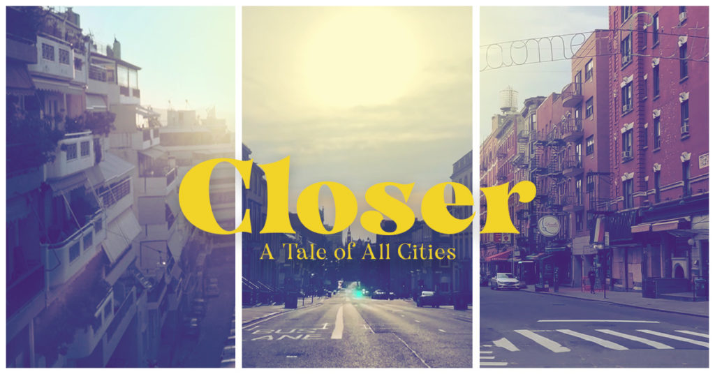 "Closer (A Tale of All Cities)" - Οι γειτονιές του κόσμου σε lockdown (Video Clip)