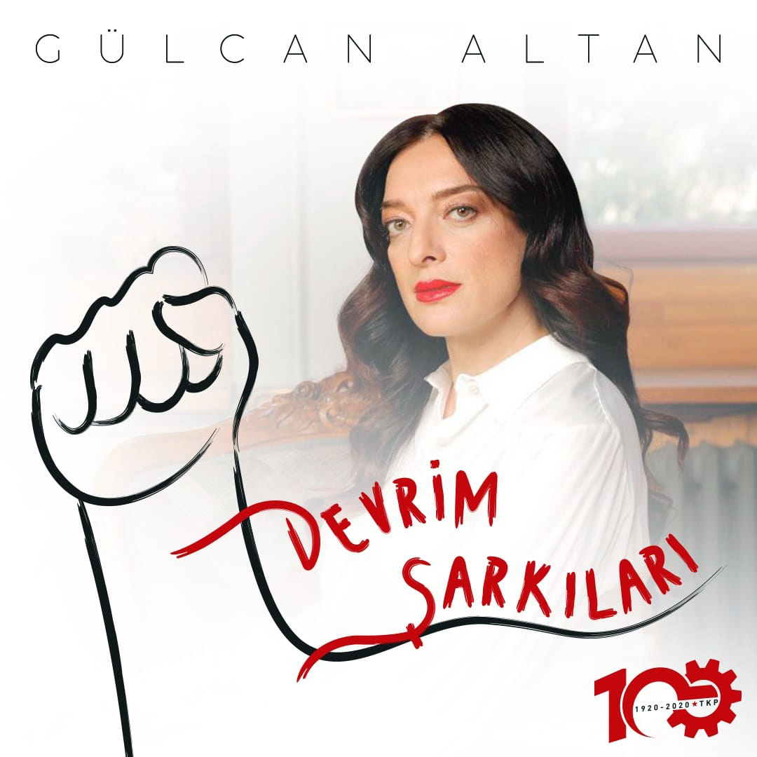 Γκιουλτζάν Αλτάν - «Τραγούδια της επανάστασης» αφιερωμένα στα 100 χρόνια του ΚΚ Τουρκίας (TKP)